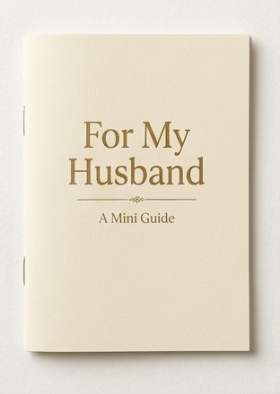 For My Husband Mini-Guide